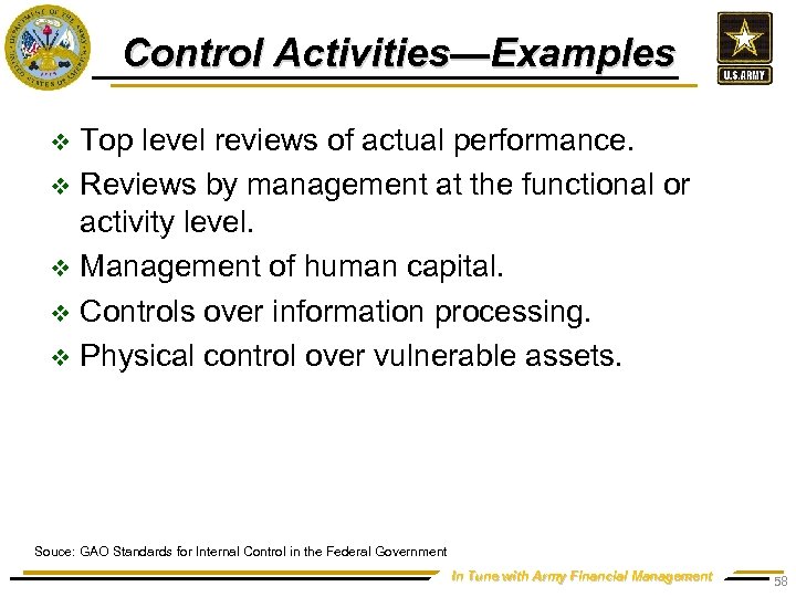 Control Activities—Examples Top level reviews of actual performance. v Reviews by management at the