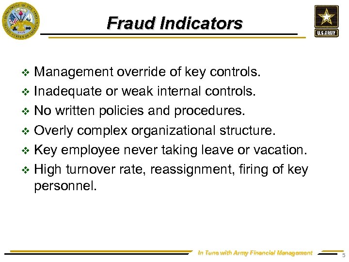 Fraud Indicators Management override of key controls. v Inadequate or weak internal controls. v