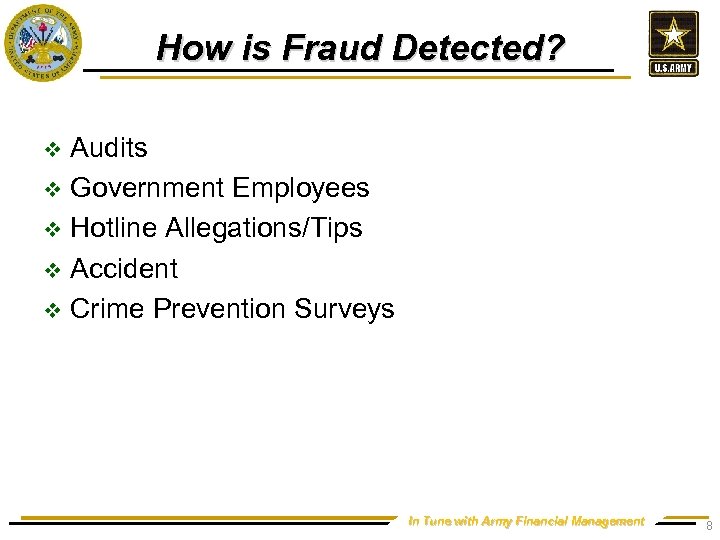 How is Fraud Detected? Audits v Government Employees v Hotline Allegations/Tips v Accident v