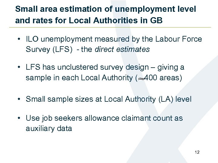 Small area estimation of unemployment level and rates for Local Authorities in GB •
