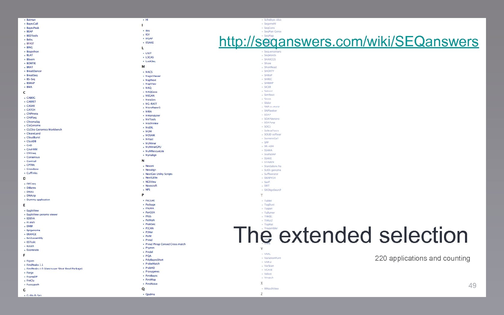 http: //seqanswers. com/wiki/SEQanswers The extended selection 220 applications and counting 49 