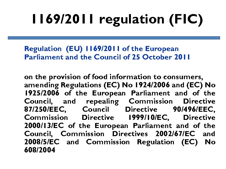 1169/2011 regulation (FIC) Regulation (EU) 1169/2011 of the European Parliament and the Council of