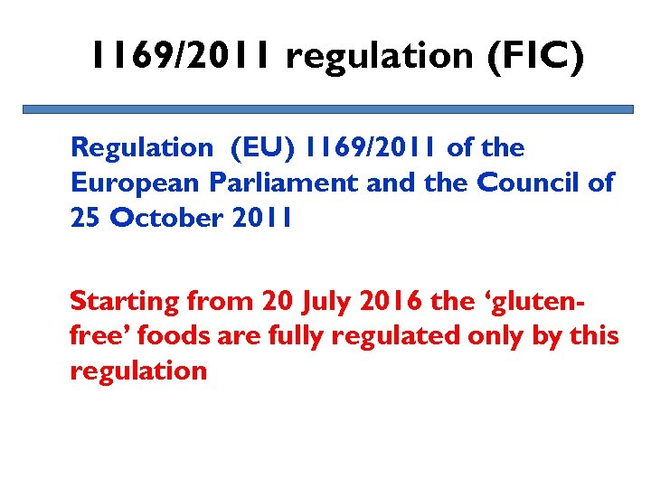 1169/2011 regulation (FIC) Regulation (EU) 1169/2011 of the European Parliament and the Council of