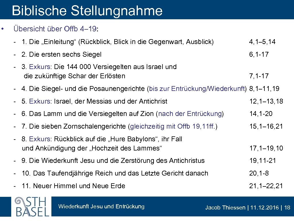 Biblische Stellungnahme • Übersicht über Offb 4– 19: - 1. Die „Einleitung“ (Rückblick, Blick