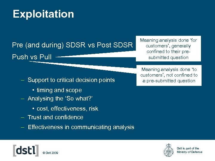 Exploitation Pre (and during) SDSR vs Post SDSR Push vs Pull – Support to