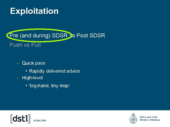 Exploitation Pre (and during) SDSR vs Post SDSR Push vs Pull – Quick pace