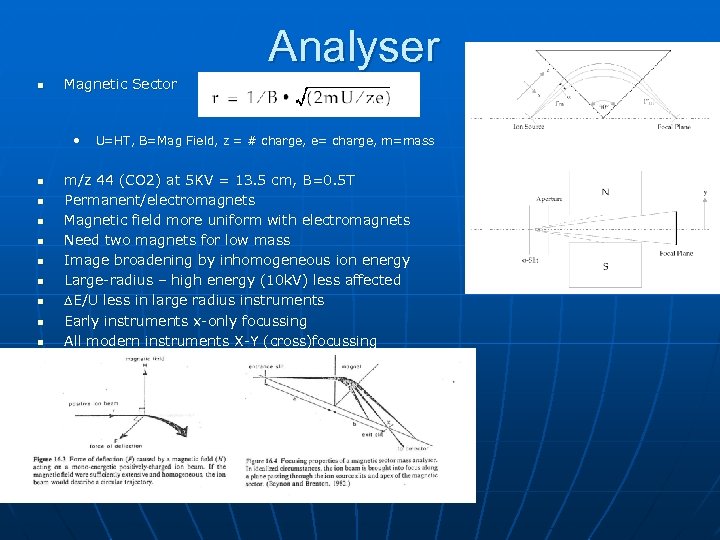 Analyser n Magnetic Sector • n n n n n U=HT, B=Mag Field, z