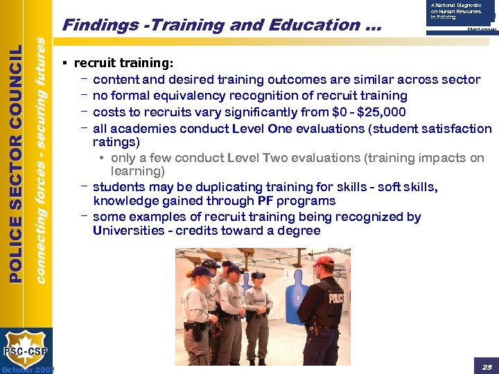 connecting forces - securing futures POLICE SECTOR COUNCIL Findings -Training and Education … October