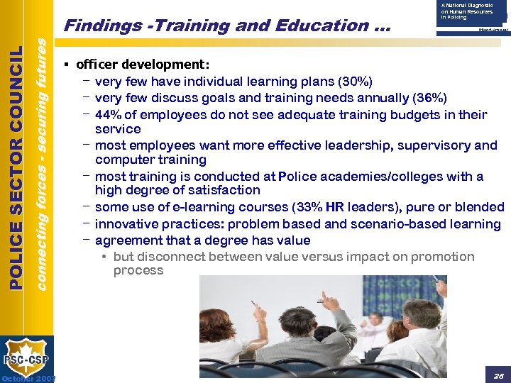 connecting forces - securing futures POLICE SECTOR COUNCIL Findings -Training and Education … October
