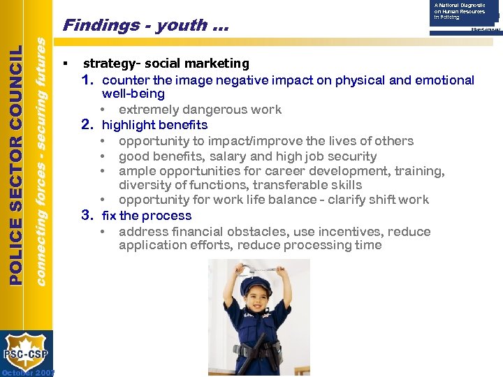 connecting forces - securing futures POLICE SECTOR COUNCIL Findings - youth … October 2007