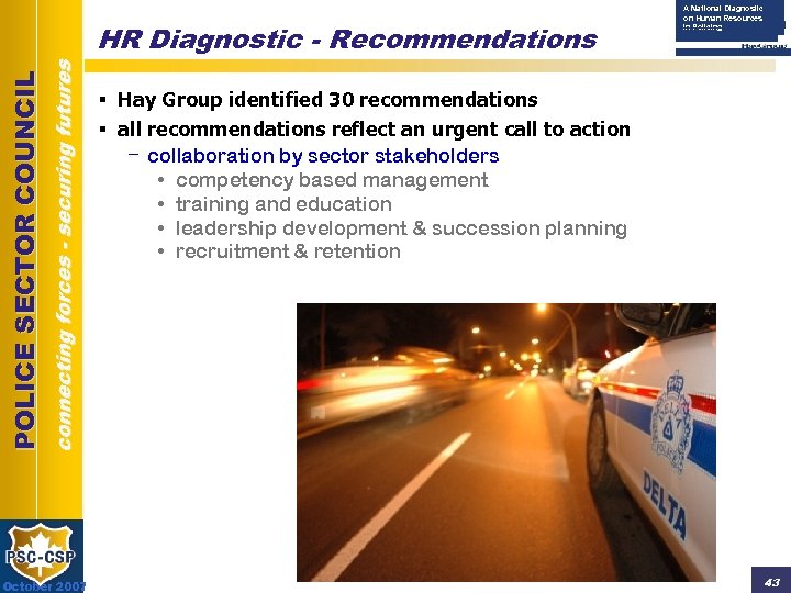 connecting forces - securing futures POLICE SECTOR COUNCIL HR Diagnostic - Recommendations October 2007