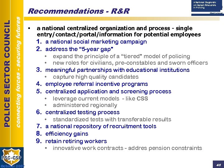 connecting forces - securing futures POLICE SECTOR COUNCIL Recommendations - R&R October 2007 §