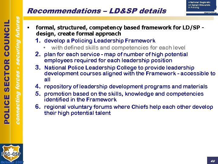 connecting forces - securing futures POLICE SECTOR COUNCIL Recommendations – LD&SP details October 2007