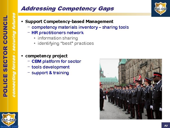 connecting forces - securing futures POLICE SECTOR COUNCIL Addressing Competency Gaps October 2007 §