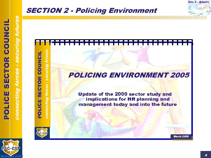 Sec 2 - drivers connecting forces - securing futures POLICE SECTOR COUNCIL SECTION 2