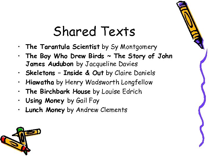 Shared Texts • The Tarantula Scientist by Sy Montgomery • The Boy Who Drew