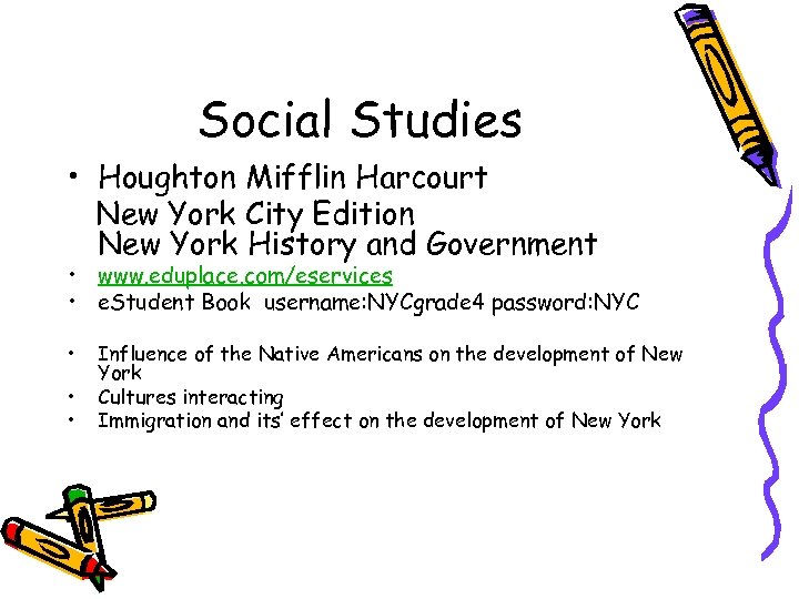 Social Studies • Houghton Mifflin Harcourt New York City Edition New York History and