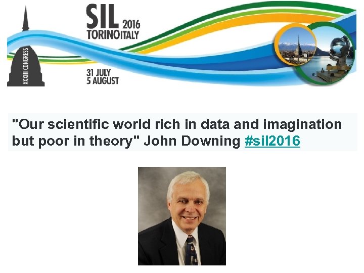 "Our scientific world rich in data and imagination but poor in theory" John Downing