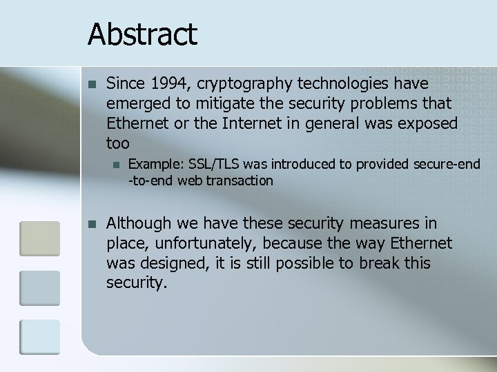 Abstract n Since 1994, cryptography technologies have emerged to mitigate the security problems that