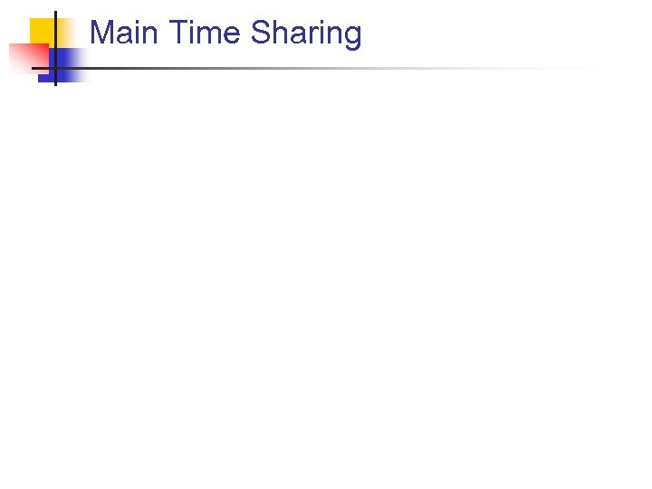 Main Time Sharing 