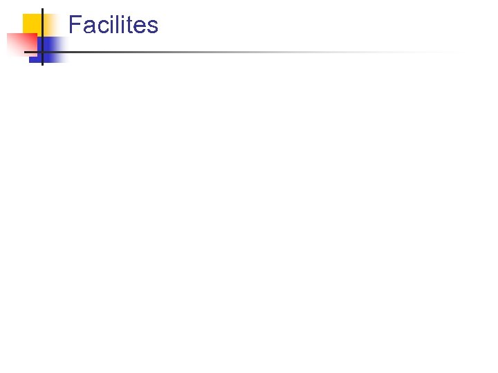 Facilites 