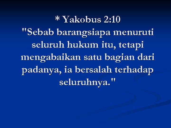 * Yakobus 2: 10 
