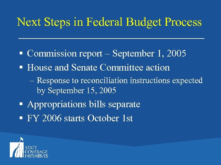 Next Steps in Federal Budget Process § Commission report – September 1, 2005 §