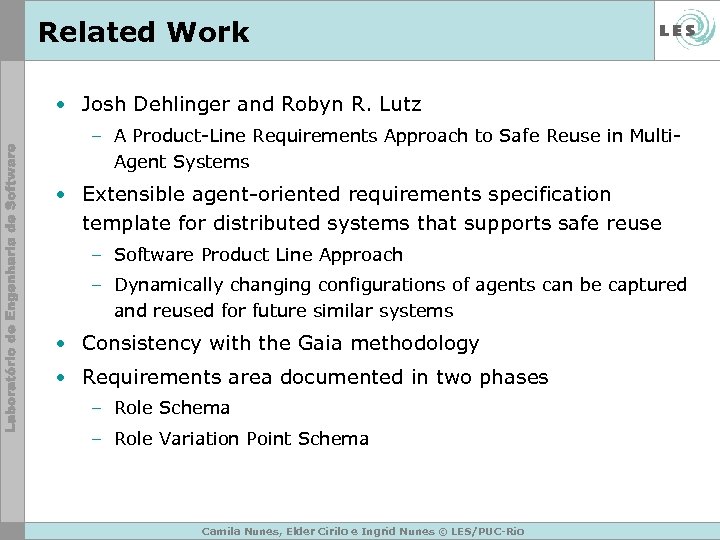 Related Work • Josh Dehlinger and Robyn R. Lutz – A Product-Line Requirements Approach