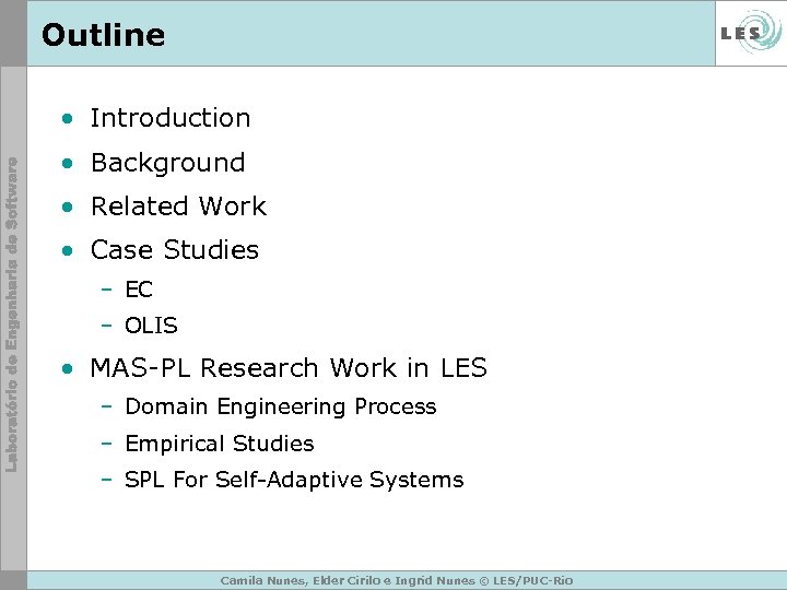 Outline • Introduction • Background • Related Work • Case Studies – EC –