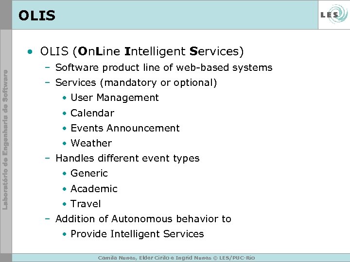 OLIS • OLIS (On. Line Intelligent Services) – Software product line of web-based systems