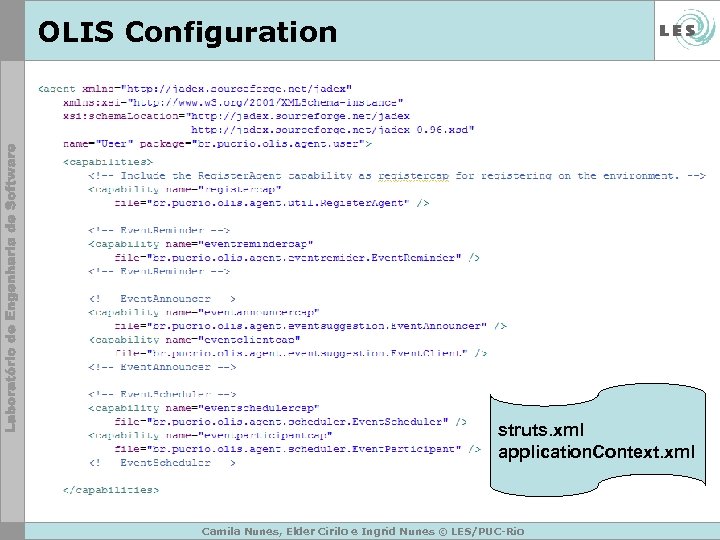 OLIS Configuration struts. xml application. Context. xml Camila Nunes, Elder Cirilo e Ingrid Nunes