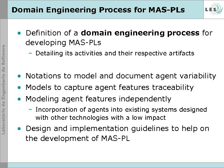 Domain Engineering Process for MAS-PLs • Definition of a domain engineering process for developing