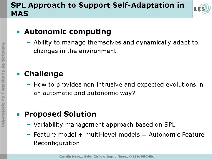 SPL Approach to Support Self-Adaptation in MAS • Autonomic computing – Ability to manage