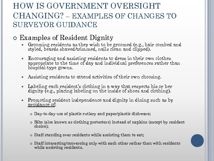 HOW IS GOVERNMENT OVERSIGHT CHANGING? – EXAMPLES OF CHANGES TO SURVEYOR GUIDANCE Examples of
