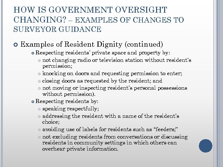 HOW IS GOVERNMENT OVERSIGHT CHANGING? – EXAMPLES OF CHANGES TO SURVEYOR GUIDANCE Examples of