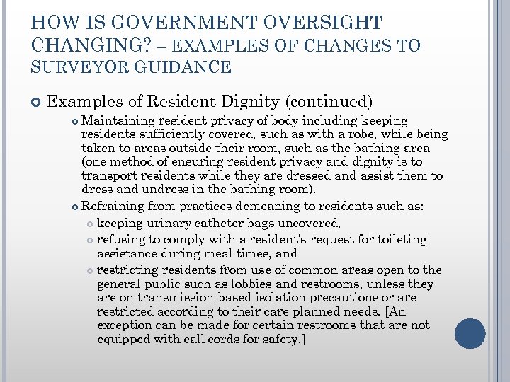 HOW IS GOVERNMENT OVERSIGHT CHANGING? – EXAMPLES OF CHANGES TO SURVEYOR GUIDANCE Examples of