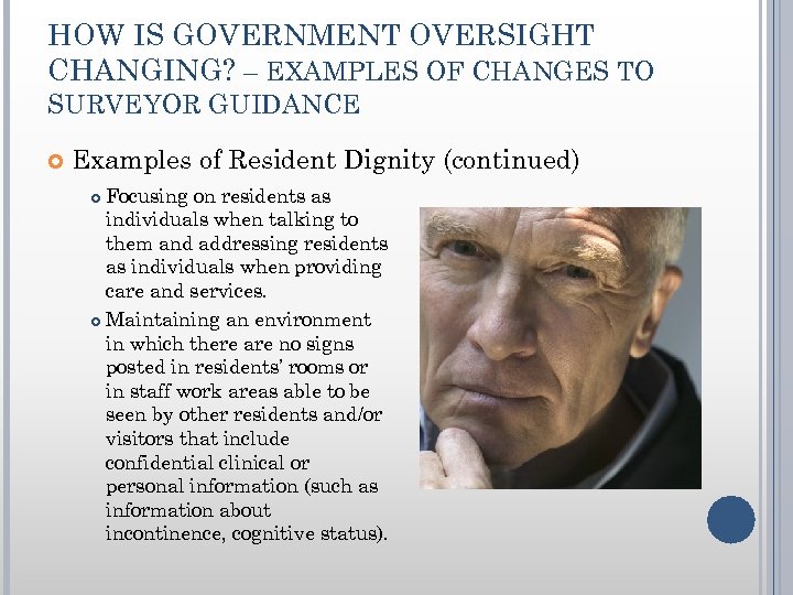 HOW IS GOVERNMENT OVERSIGHT CHANGING? – EXAMPLES OF CHANGES TO SURVEYOR GUIDANCE Examples of