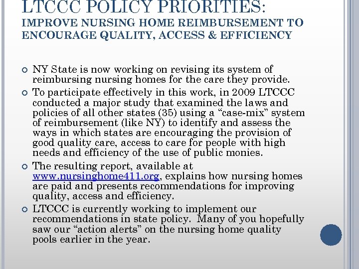 LTCCC POLICY PRIORITIES: IMPROVE NURSING HOME REIMBURSEMENT TO ENCOURAGE QUALITY, ACCESS & EFFICIENCY NY