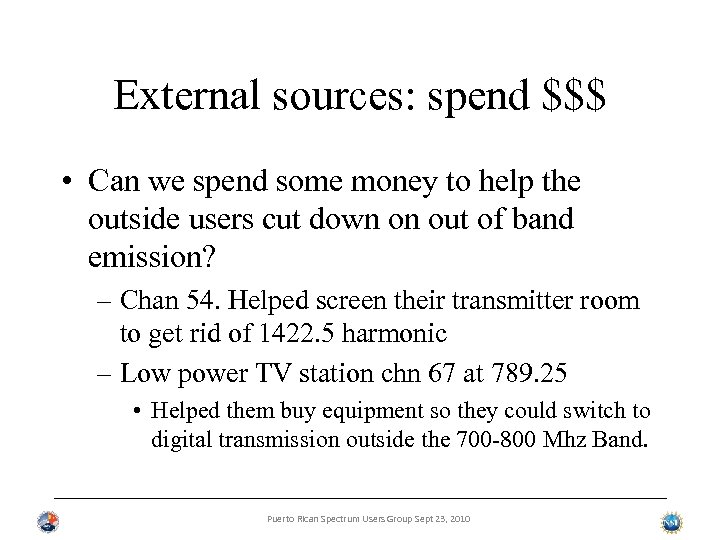 External sources: spend $$$ • Can we spend some money to help the outside