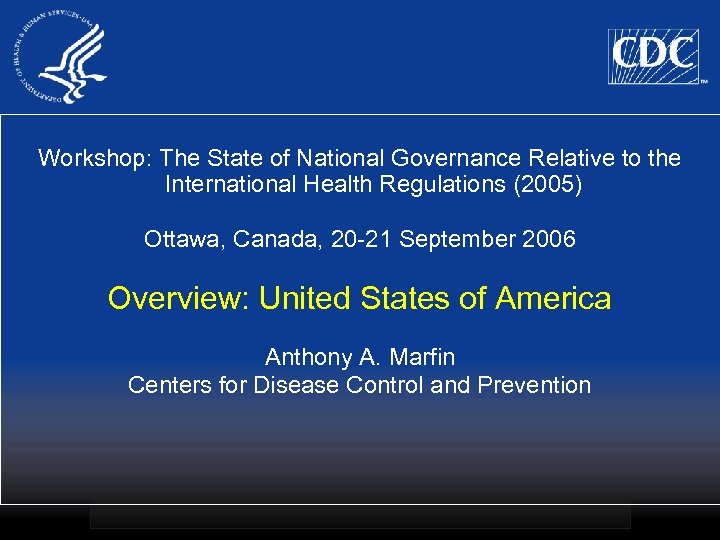 Workshop: The State of National Governance Relative to the International Health Regulations (2005) Ottawa,
