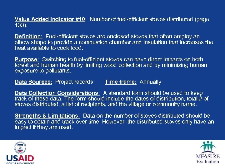 Value Added Indicator #10: Number of fuel-efficient stoves distributed (page 133). Definition: Fuel-efficient stoves