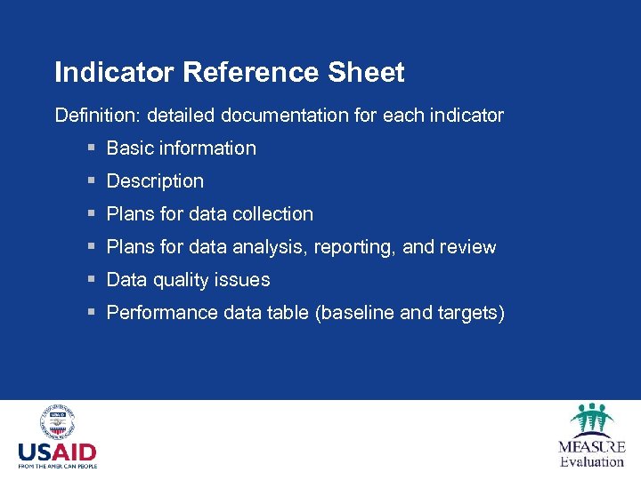 Indicator Reference Sheet Definition: detailed documentation for each indicator § Basic information § Description