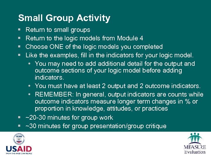 Small Group Activity § § Return to small groups Return to the logic models