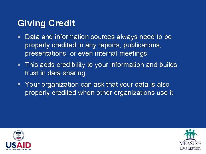 Giving Credit § Data and information sources always need to be properly credited in