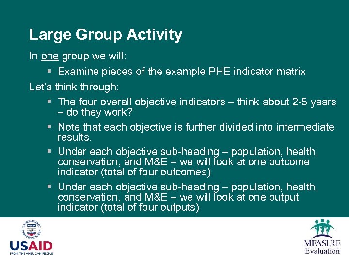 Large Group Activity In one group we will: § Examine pieces of the example
