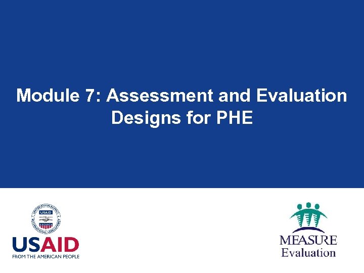 Module 7: Assessment and Evaluation Designs for PHE 