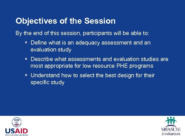 Objectives of the Session By the end of this session, participants will be able