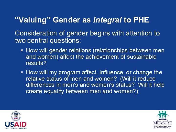 “Valuing” Gender as Integral to PHE Consideration of gender begins with attention to two