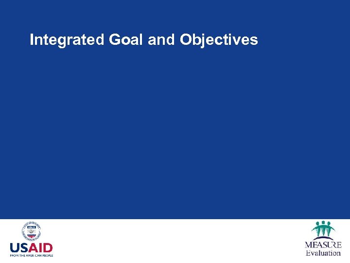 Integrated Goal and Objectives 