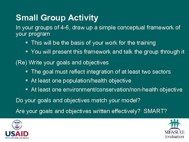 Small Group Activity In your groups of 4 -6, draw up a simple conceptual